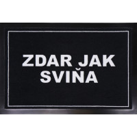 Rohožka Zdar jak sviňa 40x60 cm - na ven i na doma